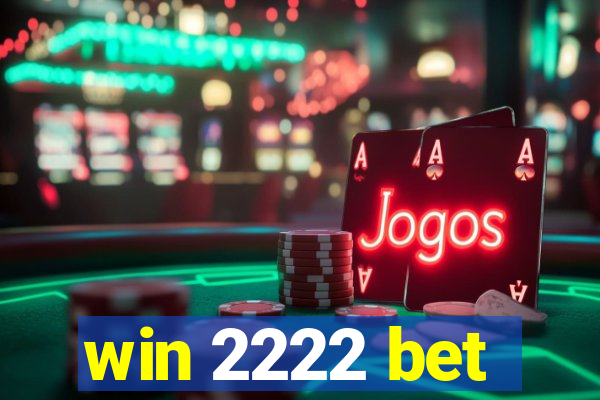 win 2222 bet